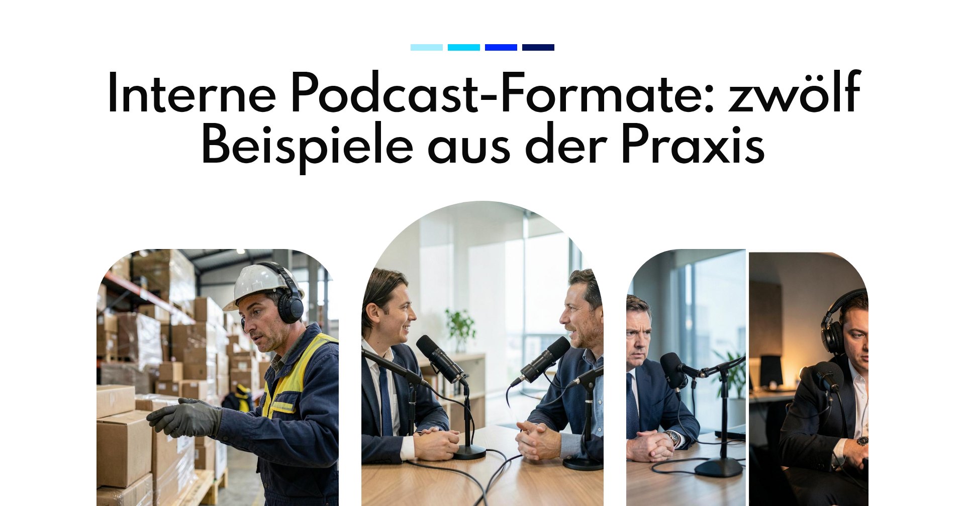 Interne Podcast-Formate: zwölf Beispiele aus der Praxis