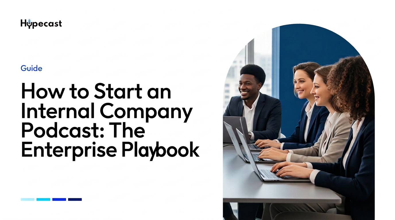 How to Start an Internal Company Podcast: The Enterprise Playbook - white guide template with colleagues in a portrait arch